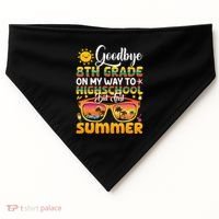 Goodbye 8th Grade Graduation To Highschool Hello Summer Gift USA-Made Doggie Bandana thumb 0