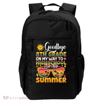 Goodbye 8th Grade Graduation To Highschool Hello Summer Gift Backpack