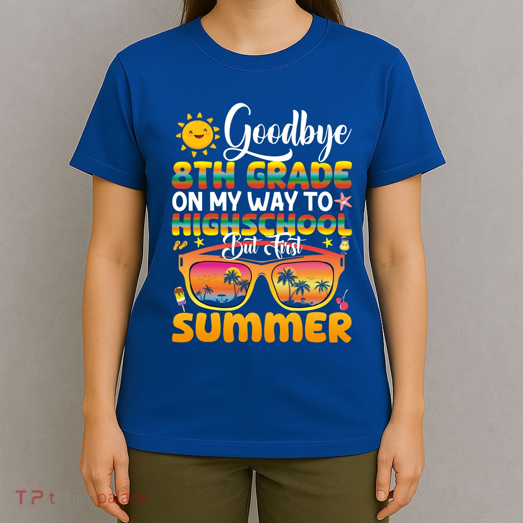 Goodbye 8th Grade Graduation To Highschool Hello Summer Gift T-Shirt