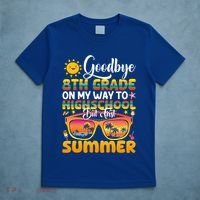 Goodbye 8th Grade Graduation To Highschool Hello Summer Gift T-Shirt thumb 5