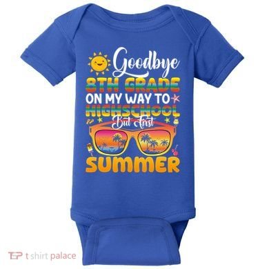 Goodbye 8th Grade Graduation To Highschool Hello Summer Gift Baby Bodysuit