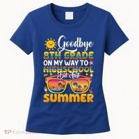 Goodbye 8th Grade Graduation To Highschool Hello Summer Gift Women's T-Shirt thumb 0