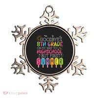Goodbye 8th Grade Graduation To Highschool But First Summer Ornament thumb 0