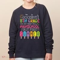 Goodbye 8th Grade Graduation To Highschool But First Summer Women's Sweatshirt thumb 0