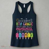 Goodbye 8th Grade Graduation To Highschool But First Summer Women's Tank Top thumb 3