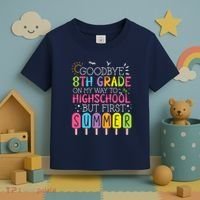 Goodbye 8th Grade Graduation To Highschool But First Summer Toddler T-Shirt thumb 3