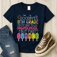 Goodbye 8th Grade Graduation To Highschool But First Summer Women's T-Shirt thumb 3