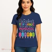 Goodbye 8th Grade Graduation To Highschool But First Summer Women's T-Shirt thumb 4