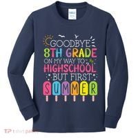 Goodbye 8th Grade Graduation To Highschool But First Summer Kids Long Sleeve Shirt thumb 0