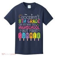 Goodbye 8th Grade Graduation To Highschool But First Summer Kids T-Shirt thumb 0