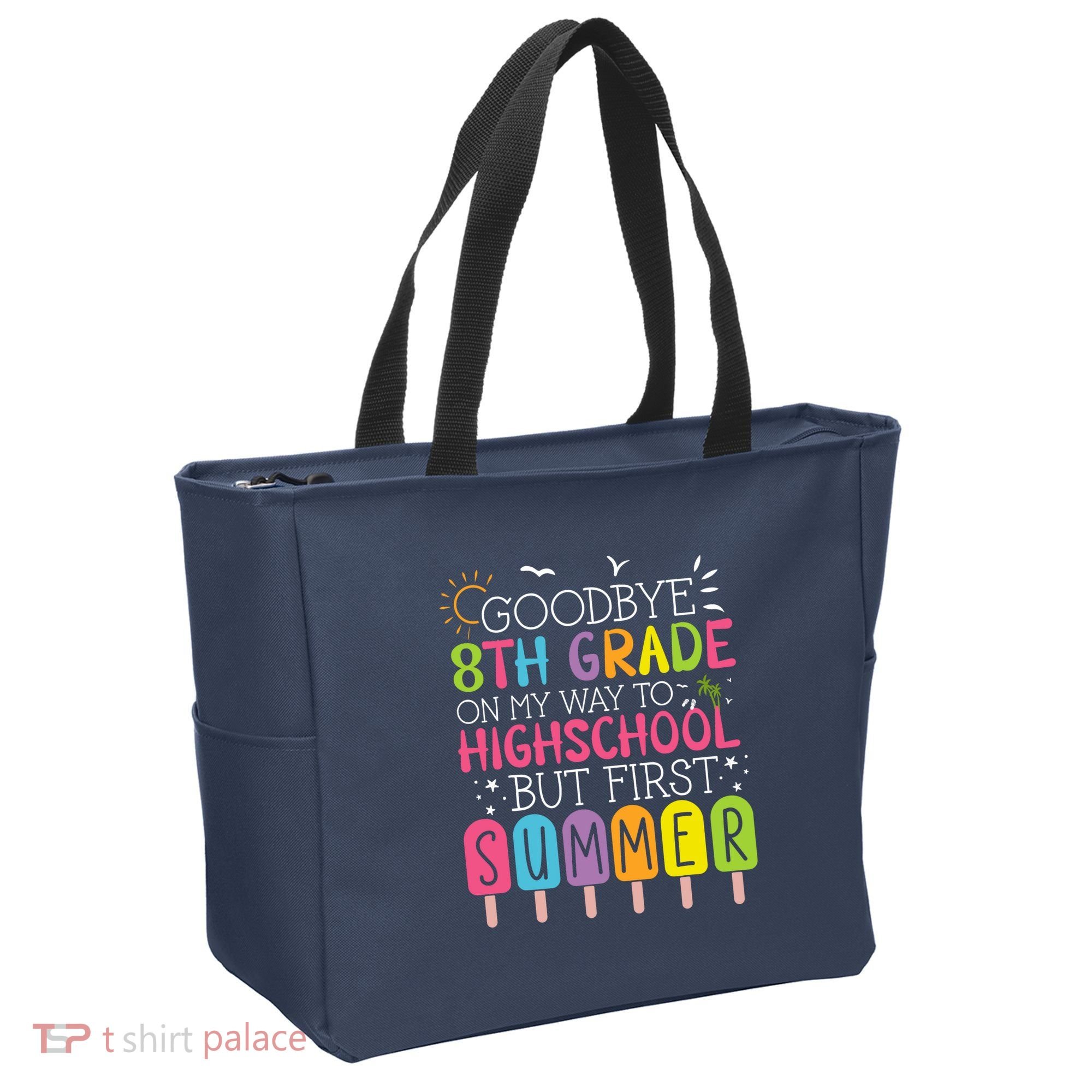 Goodbye 8th Grade Graduation To Highschool But First Summer Tote Bag
