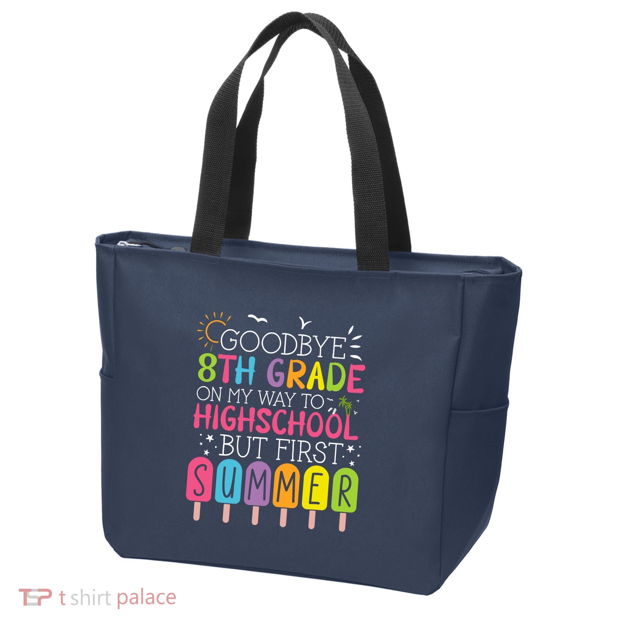Goodbye 8th Grade Graduation To Highschool But First Summer Tote Bag
