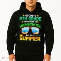 Goodbye 8th Grade Graduation To Highschool Hello Summer Him Hoodie thumb 2