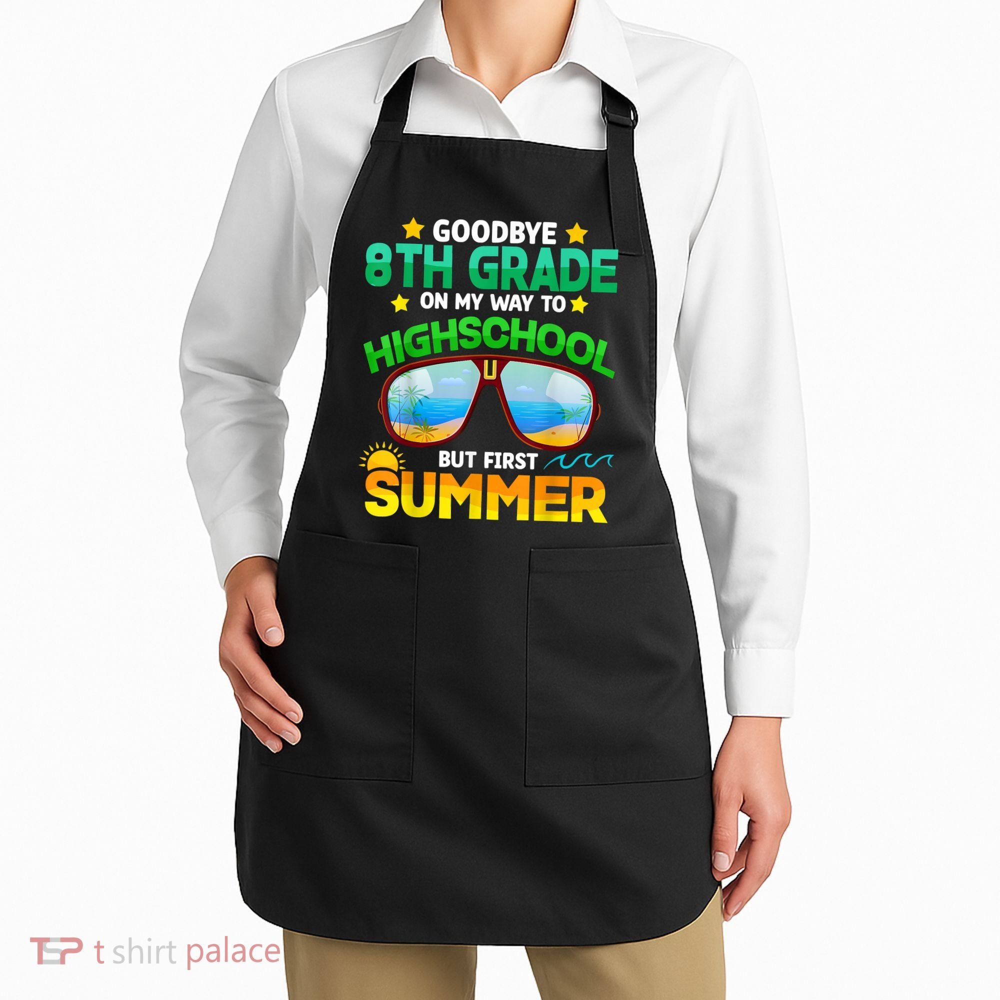 Goodbye 8th Grade Graduation To Highschool Hello Summer Him Apron