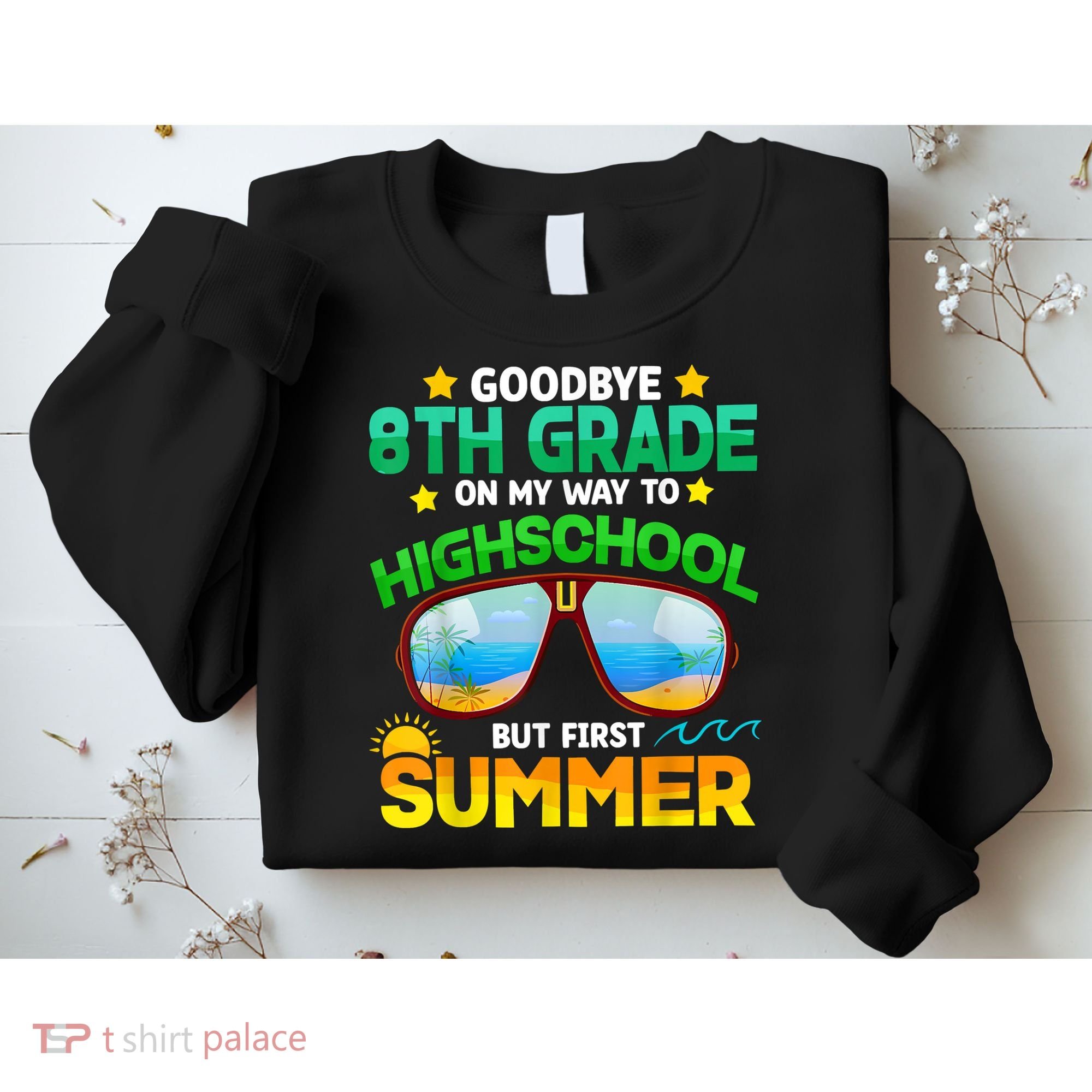 Goodbye 8th Grade Graduation To Highschool Hello Summer Him Sweatshirt