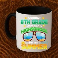 Goodbye 8th Grade Graduation To Highschool Hello Summer Him Coffee Mug thumb 2