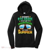 Goodbye 8th Grade Graduation To Highschool Hello Summer Him Women's Hoodie thumb 0