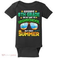 Goodbye 8th Grade Graduation To Highschool Hello Summer Him Baby Bodysuit thumb 0