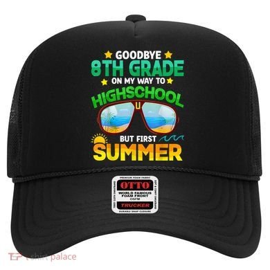 Goodbye 8th Grade Graduation To Highschool Hello Summer Him Hat