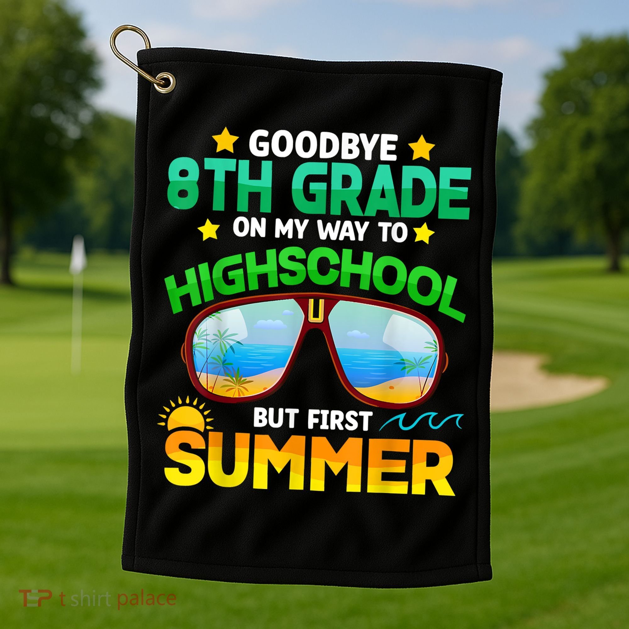 Goodbye 8th Grade Graduation To Highschool Hello Summer Him Golf Towel