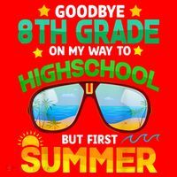 Goodbye 8th Grade Graduation To Highschool Hello Summer Him Santa Hat thumb 1