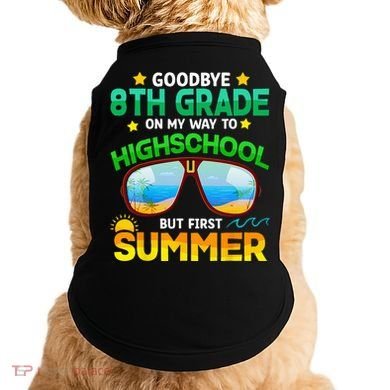 Goodbye 8th Grade Graduation To Highschool Hello Summer Him Doggie Tank