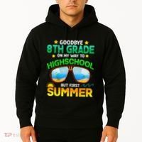 Goodbye 8th Grade Graduation To Highschool Hello Summer Him Hoodie thumb 2