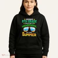 Goodbye 8th Grade Graduation To Highschool Hello Summer Him Hoodie thumb 5