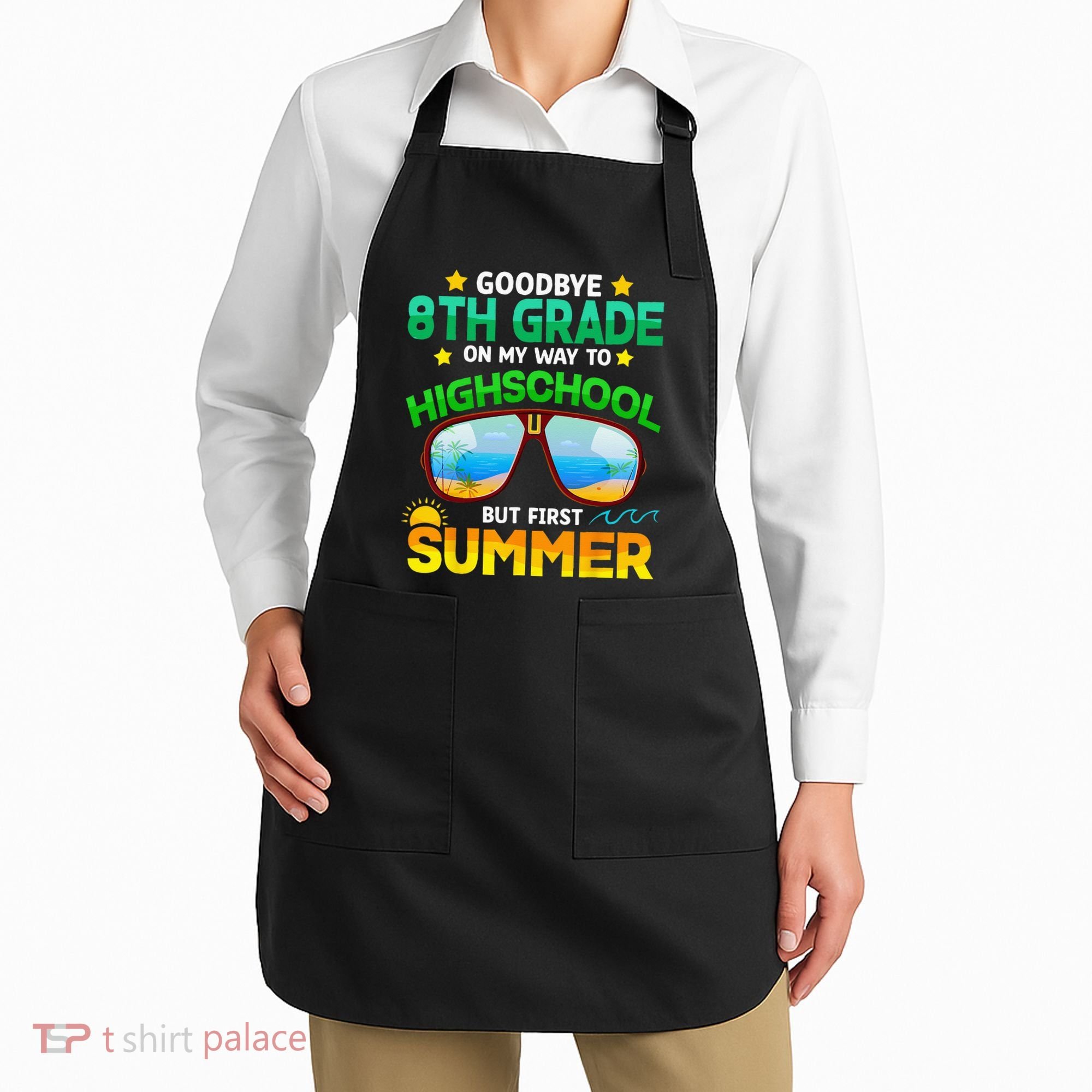 Goodbye 8th Grade Graduation To Highschool Hello Summer Him Apron