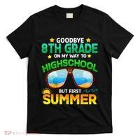 Goodbye 8th Grade Graduation To Highschool Hello Summer Him T-Shirt thumb 0