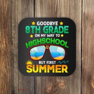 Goodbye 8th Grade Graduation To Highschool Hello Summer Him Coaster