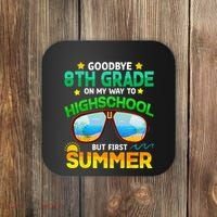 Goodbye 8th Grade Graduation To Highschool Hello Summer Him Coaster thumb 0