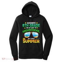 Goodbye 8th Grade Graduation To Highschool Hello Summer Him Women's Hoodie thumb 0