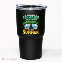 Goodbye 8th Grade Graduation To Highschool Hello Summer Him Tumbler thumb 0