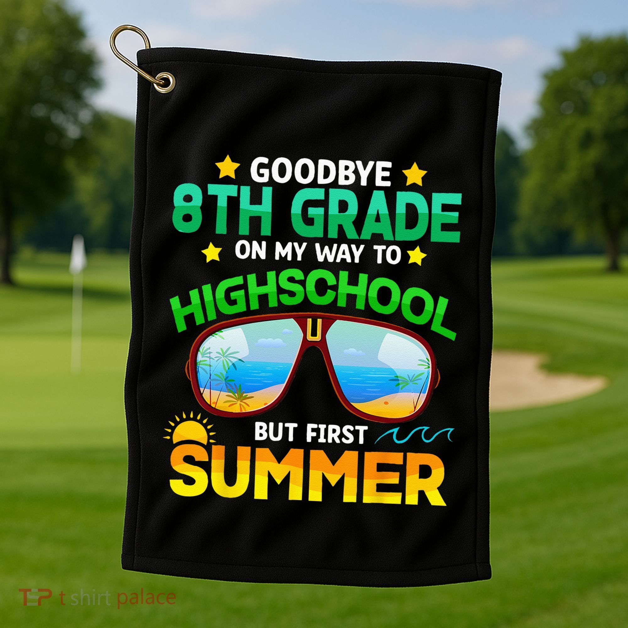 Goodbye 8th Grade Graduation To Highschool Hello Summer Him Golf Towel