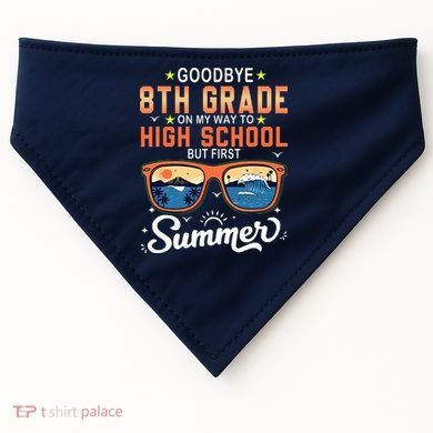 Goodbye 8th Grade Graduation To 9th Grade Hello Summer USA-Made Doggie Bandana
