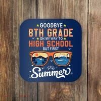Goodbye 8th Grade Graduation To 9th Grade Hello Summer Coaster thumb 0