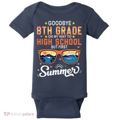 Goodbye 8th Grade Graduation To 9th Grade Hello Summer Baby Bodysuit