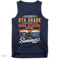 Goodbye 8th Grade Graduation To 9th Grade Hello Summer Tank Top thumb 0
