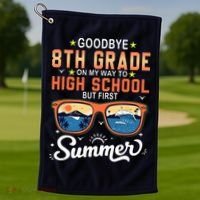 Goodbye 8th Grade Graduation To 9th Grade Hello Summer Golf Towel thumb 1