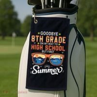 Goodbye 8th Grade Graduation To 9th Grade Hello Summer Golf Towel thumb 2