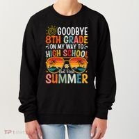 Goodbye 8th Grade On My Way To High School Women's Sweatshirt thumb 0
