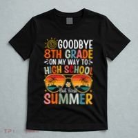 Goodbye 8th Grade On My Way To High School T-Shirt thumb 5