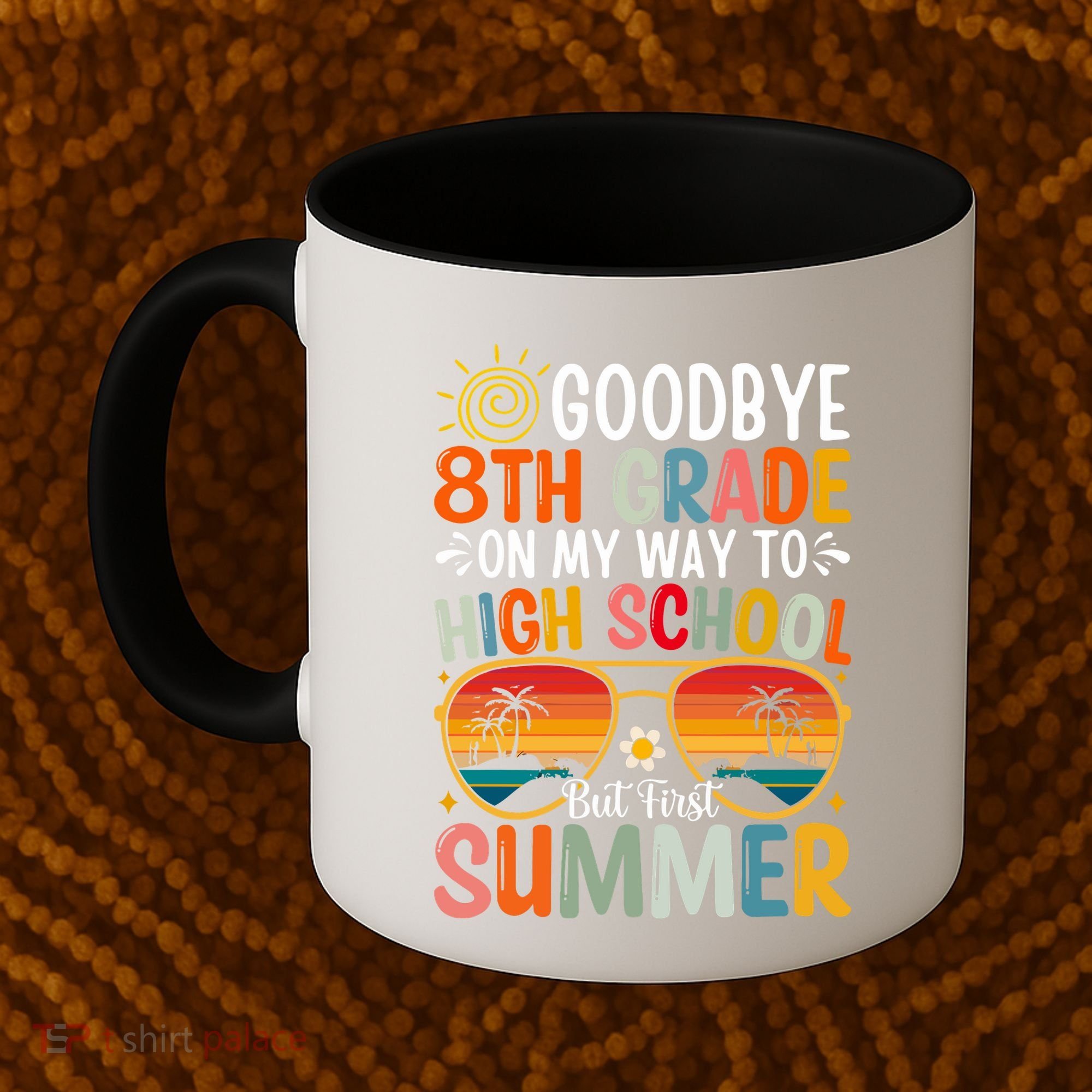 Goodbye 8th Grade On My Way To High School Coffee Mug