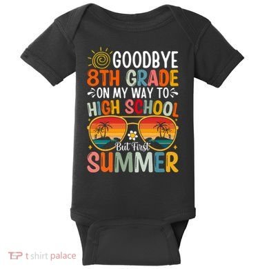 Goodbye 8th Grade On My Way To High School Baby Bodysuit