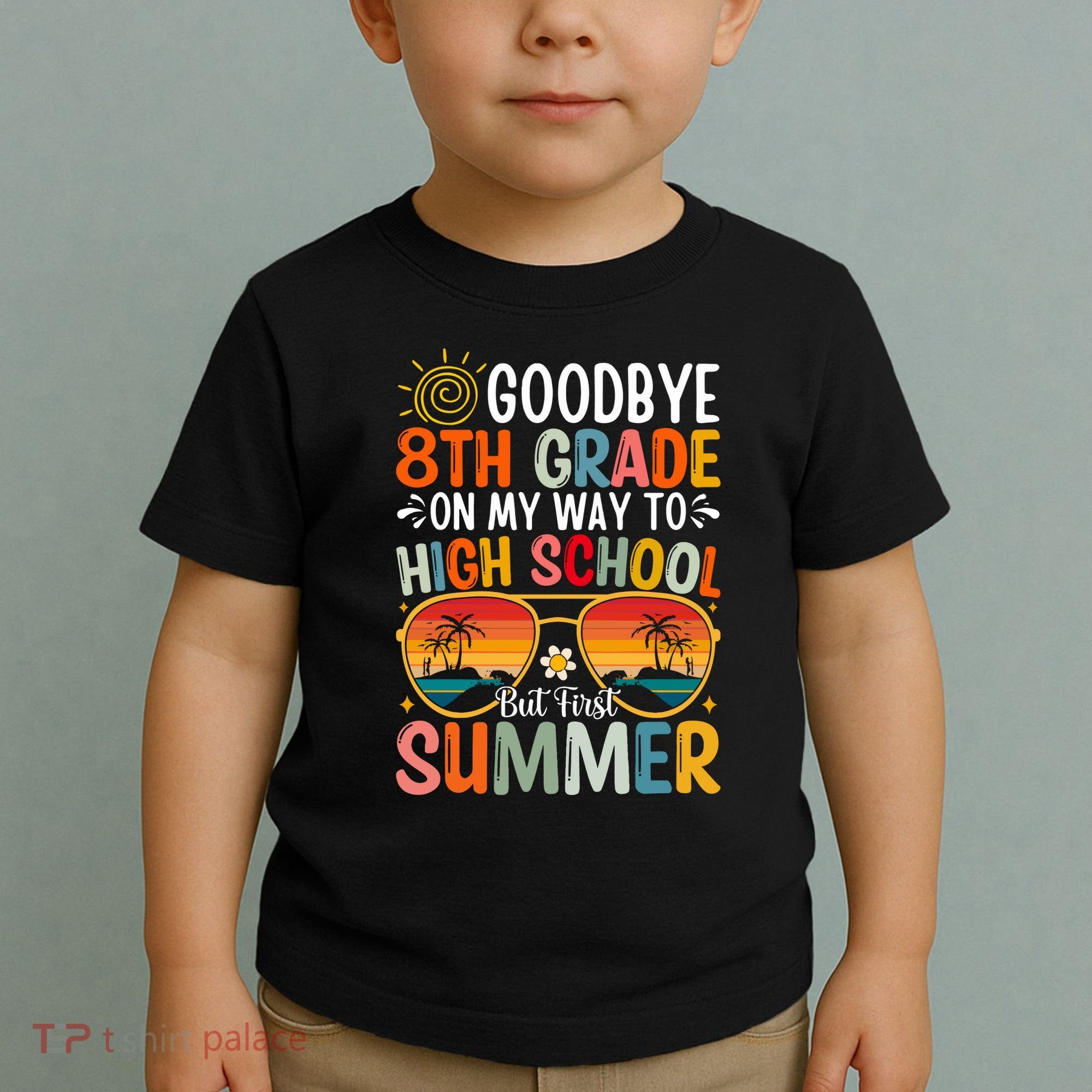 Goodbye 8th Grade On My Way To High School Toddler T-Shirt
