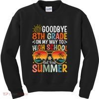 Goodbye 8th Grade On My Way To High School Kids Sweatshirt thumb 0