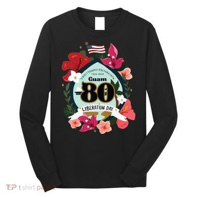 Guam 80th Liberation Day Long Sleeve Shirt