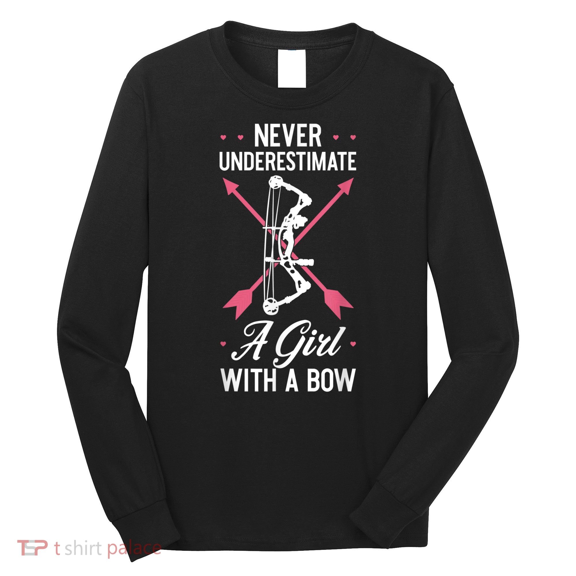 Girl Archer Archery Bowwomen Bow Bowhunter Toxophilite Arrow Long Sleeve Shirt