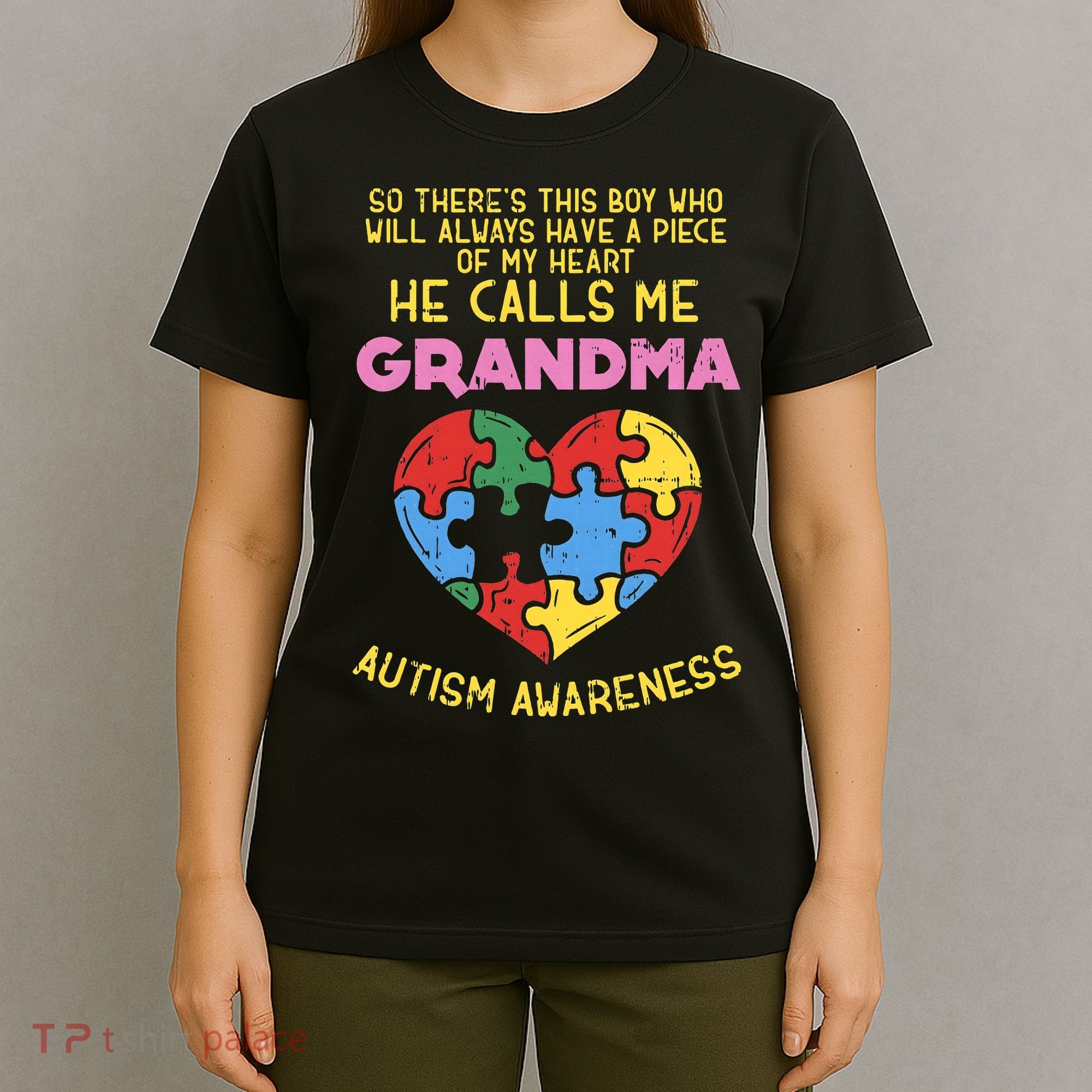 Grandma Autism Awareness Austistic  Piece My Heart T-Shirt